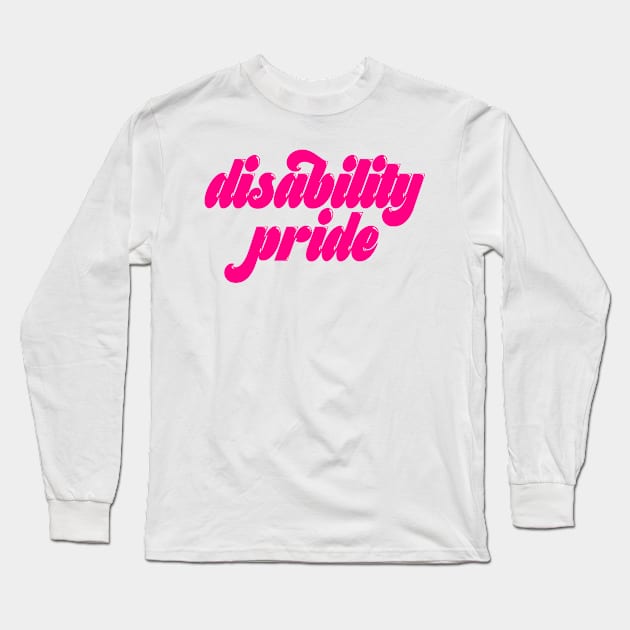 Disability Pride Long Sleeve T-Shirt by PhineasFrogg